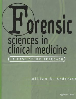 Forensic Sciences in Clinical Medicine: A Case Study Approach image number 0