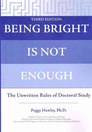 Being Bright Is Not Enough: The Unwritten Rules of Doctoral Study image number 0