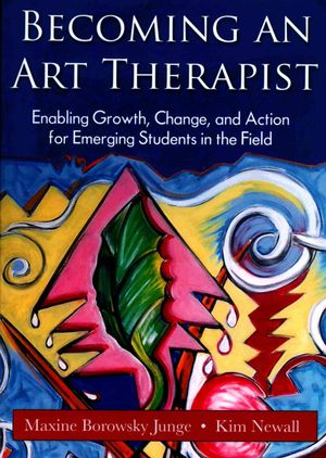 Becoming an Art Therapist : Enabling Growth, Change, and Action for Emerging Students in the Field image number 0