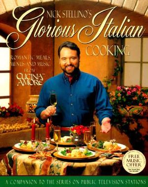 Nick Stellino's Glorious Italian Cooking image number 0