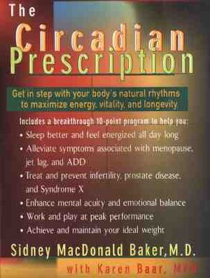 The Circadian Prescription: Get in Step with Your Body's Natural Rhythms image number 0