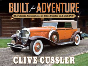 Built for Adventure: The Classic Automobiles of Clive Cussler and Dirk Pitt image number 0