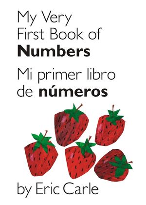 My Very First Book of Numbers / Mi Primer Libro de N&uacute;meros: Bilingual Edition image number 0