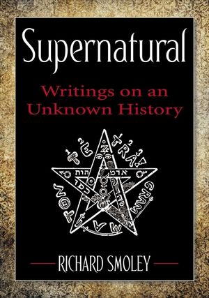 Supernatural: Writings on an Unknown History image number 0