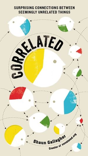 Correlated: Surprising Connections Between Seemingly Unrelated Things image number 0