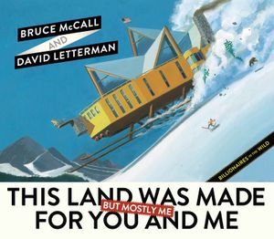 This Land Was Made for You and Me (But Mostly Me): Billionaires in the Wild image number 0