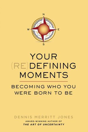 Your (Re)Defining Moments: Becoming Who You Were Born to Be image number 0