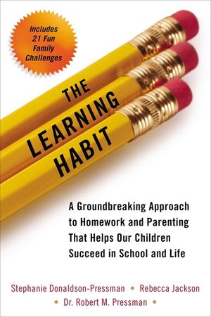 The Learning Habit: A Groundbreaking Approach to Homework and Parenting That Helps Our Children Succeed in School and Life image number 0