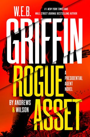 W. E. B. Griffin Rogue Asset by Andrews & Wilson image number 0