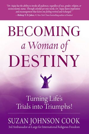 Becoming a Woman of Destiny: Turning Life's Trials Into Triumphs! image number 0