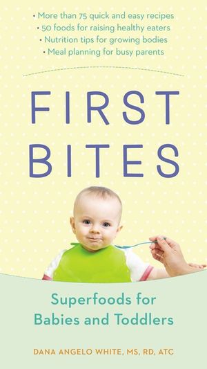 First Bites: Superfoods for Babies and Toddlers image number 0
