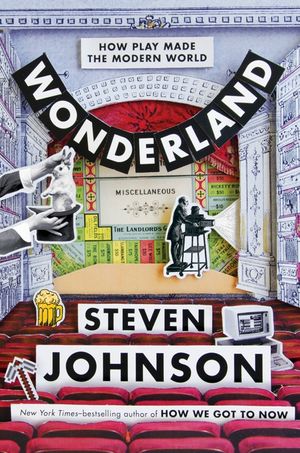Wonderland: How Play Made the Modern World image number 0