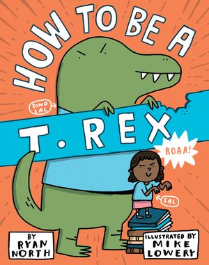 How to Be a T. Rex image number 0