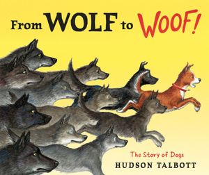 From Wolf to Woof: The Story of Dogs image number 0