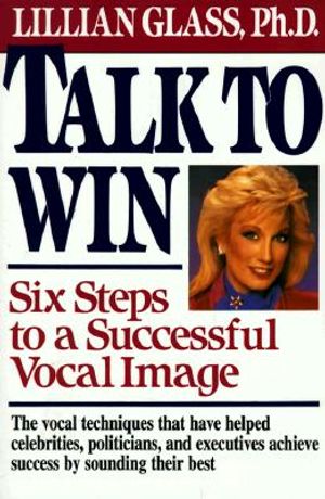 Talk to Win: Six Steps to a Successful Vocal Image image number 0