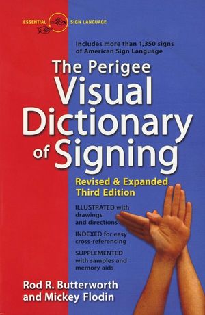 The Perigee Visual Dictionary of Signing: Revised & Expanded Third Edition image number 0