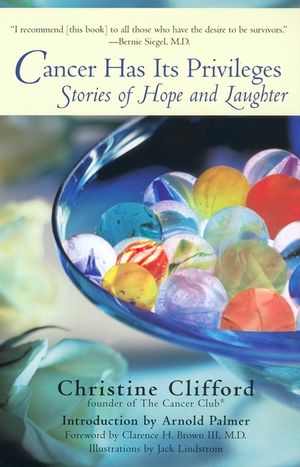 Cancer Has Its Privileges: Stories of Hope and Laughter image number 0