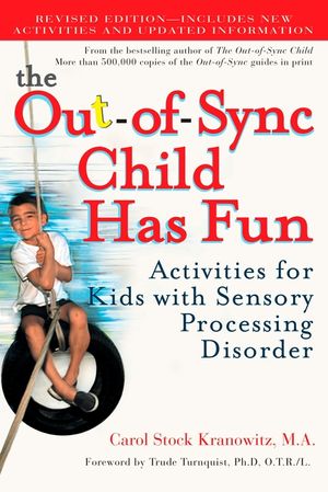 The Out-Of-Sync Child Has Fun: Activities for Kids with Sensory Processing Disorder image number 0