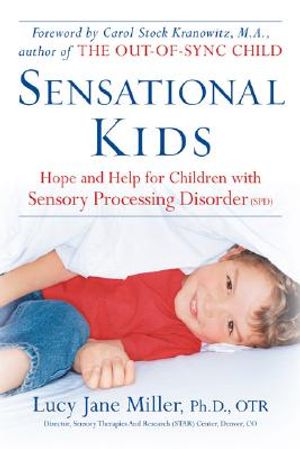 Sensational Kids: Hope and Help for Children with Sensory Processing Disorder image number 0