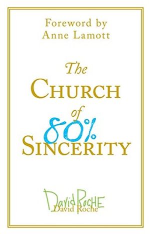 The Church of 80% Sincerity image number 0