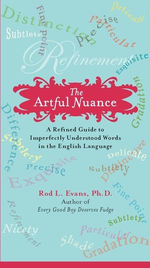 The Artful Nuance: A Refined Guide to Imperfectly Understood Words in the English Language image number 0