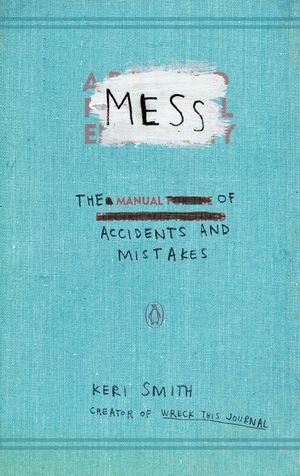 Mess: The Manual of Accidents and Mistakes image number 0