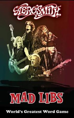 Aerosmith Mad Libs image number 0