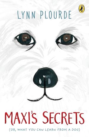 Maxi's Secrets: (Or, What You Can Learn from a Dog) image number 0