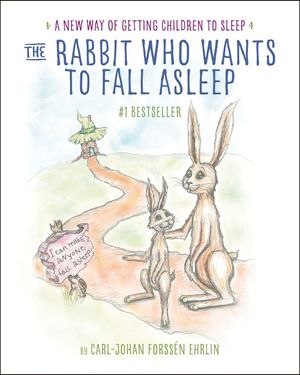 The Rabbit Who Wants to Fall Asleep: A New Way of Getting Children to Sleep image number 0