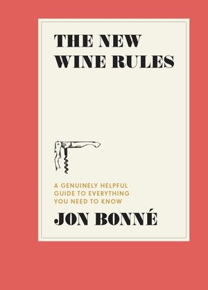 The New Wine Rules: A Genuinely Helpful Guide to Everything You Need to Know image number 0