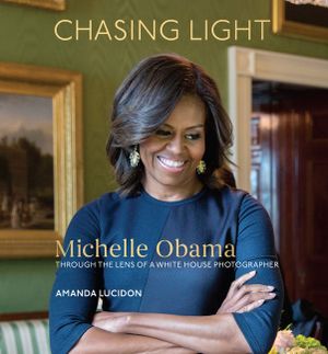 Chasing Light: Michelle Obama Through the Lens of a White House Photographer image number 0