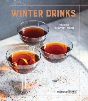 Winter Drinks: 70 Essential Cold-Weather Cocktails image number 0
