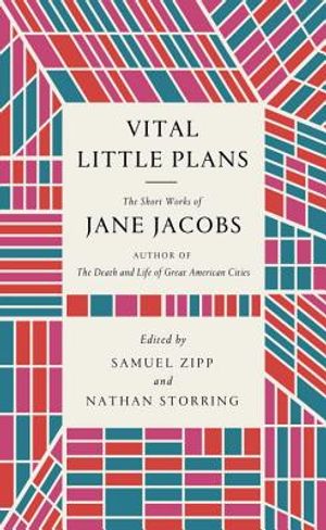 Vital Little Plans: The Short Works of Jane Jacobs image number 0
