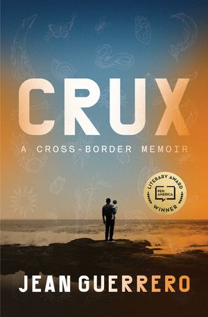 Crux: A Cross-Border Memoir image number 0