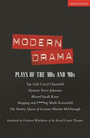 Modern Drama: Plays of the '80s and '90s: Top Girls; Hysteria; Blasted; Shopping & F***ing; The Beauty Queen of Leenane image number 0