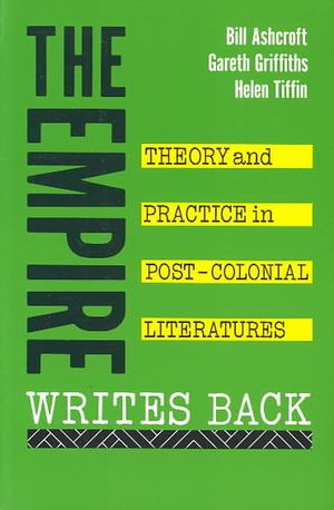 The Empire Writes Back: Theory and Practice in Post-Colonial Literature image number 0