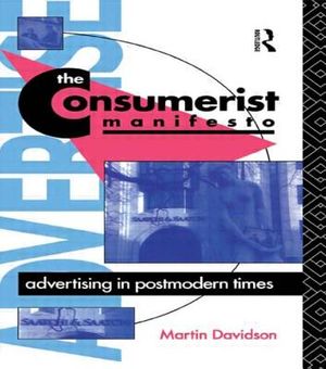The Consumerist Manifesto: Advertising in Postmodern Times image number 0