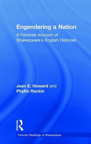 Engendering a Nation: A Feminist Account of Shakespeare's English Histories image number 0