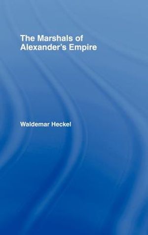 The Marshals of Alexander's Empire image number 0