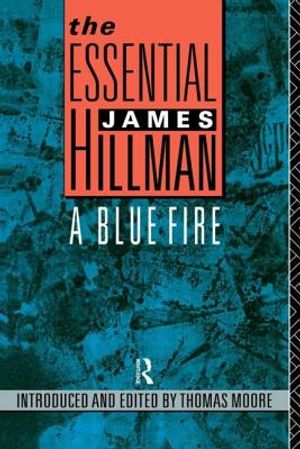 The Essential James Hillman: A Blue Fire image number 0