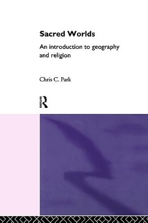 Sacred Worlds: An Introduction to Geography and Religion image number 0