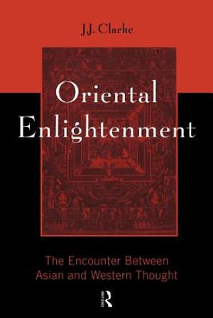 Oriental Enlightenment: The Encounter Between Asian and Western Thought image number 0