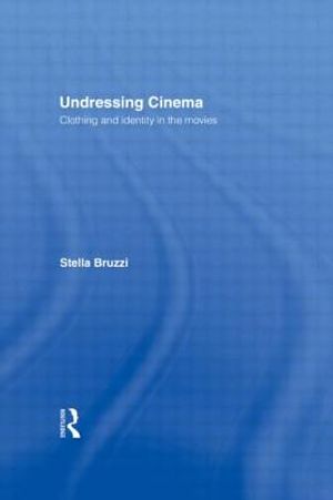 Undressing Cinema: Clothing and identity in the movies image number 0
