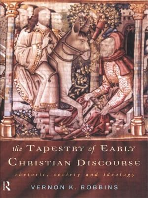 The Tapestry of Early Christian Discourse: Rhetoric, Society and Ideology image number 0