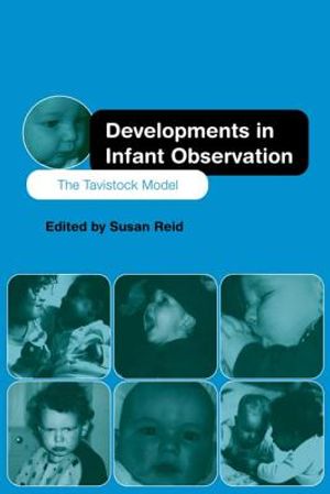 Developments in Infant Observation: The Tavistock Model image number 0