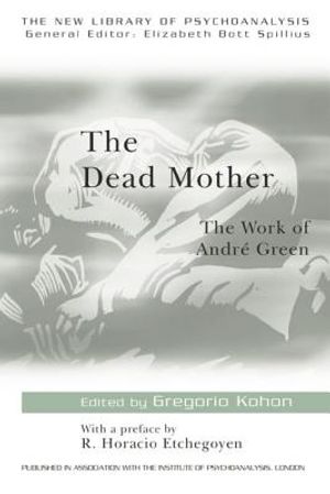 The Dead Mother: The Work of Andre Green image number 0