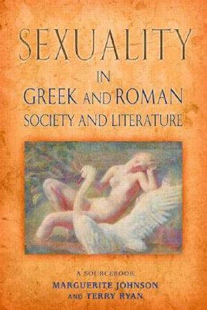 Sexuality in Greek and Roman Literature and Society: A Sourcebook image number 0