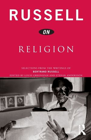 Russell on Religion: Selections from the Writings of Bertrand Russell image number 0