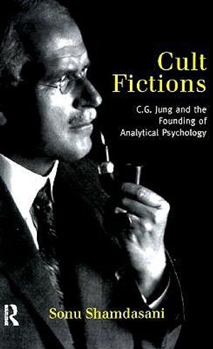 Cult Fictions: C.G. Jung and the Founding of Analytical Psychology image number 0