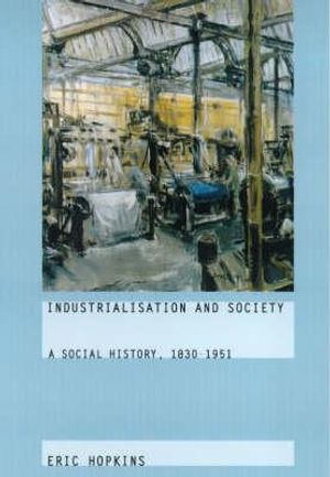 Industrialisation and Society: A Social History, 1830-1951 image number 0